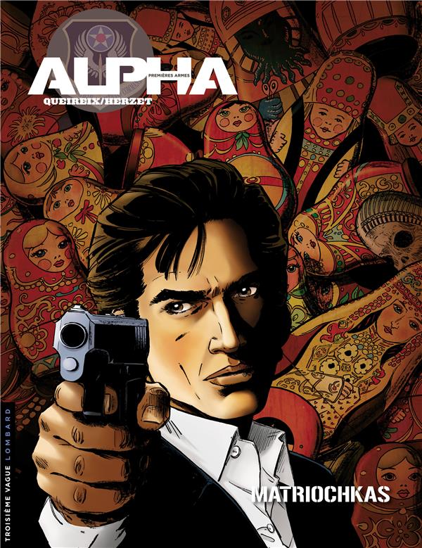 Alpha ; premières armes Tome 4 : matriochkas