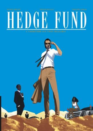 Hedge fund Tome 4 : l'héritière aux vingt milliards