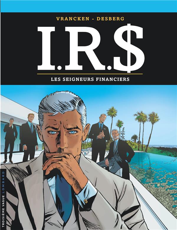 I.R.S. Tome 19 : les seigneurs financiers