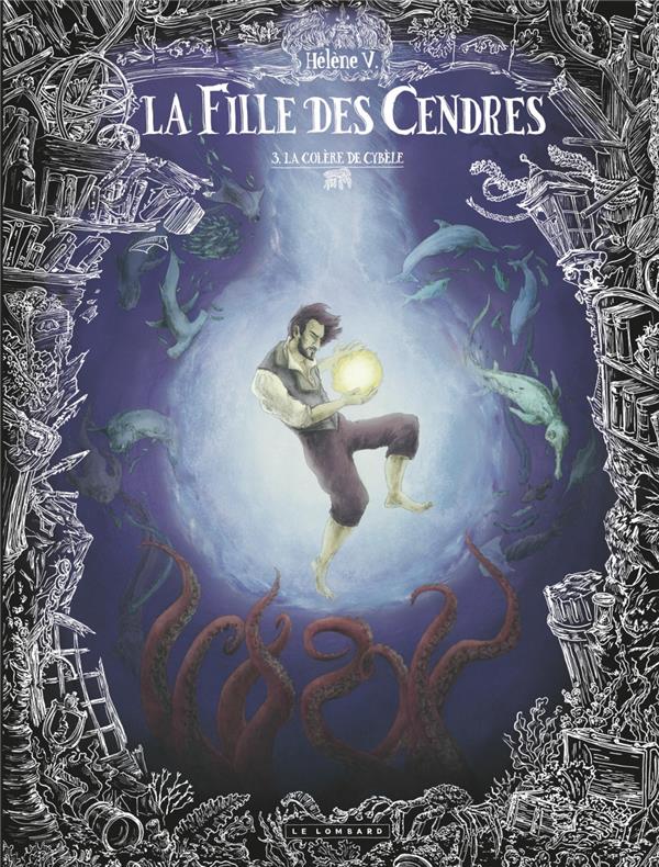 La fille des cendres Tome 3 : la colère de Cybèle