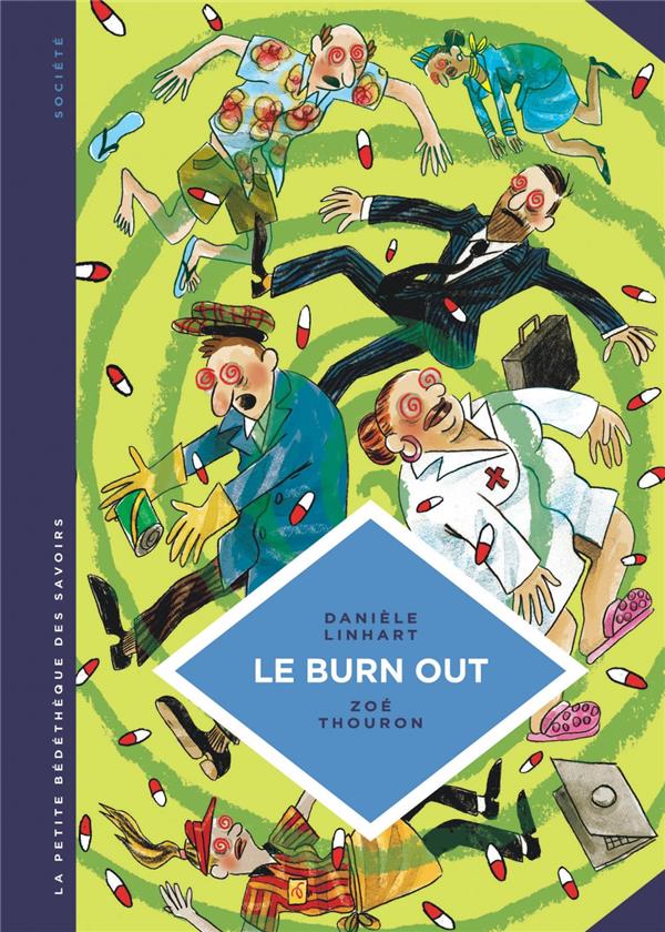 La petite bédéthèque des savoirs Tome 28 : le burn out ; travailler à perdre la raison