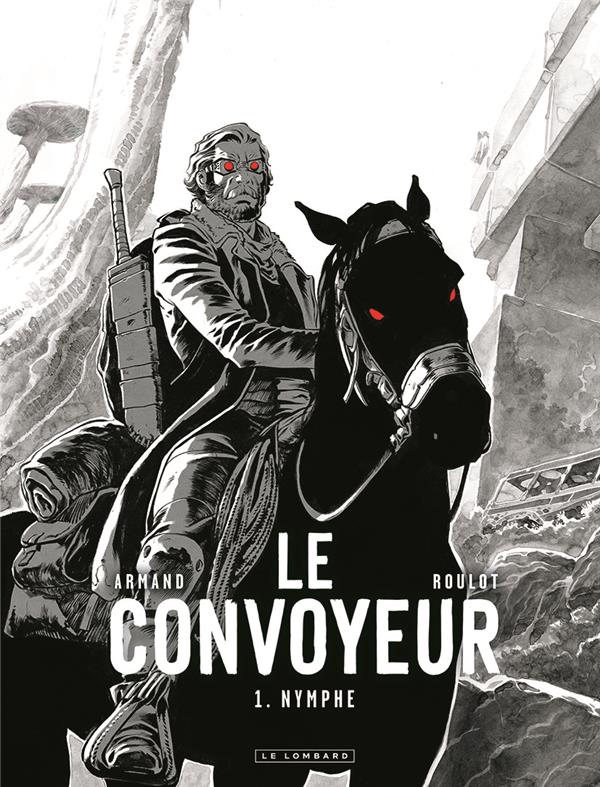 Le convoyeur Tome 1 : nymphe