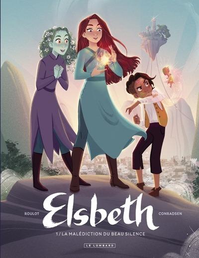 Elsbeth et la malédiction du Beau Silence Tome 1