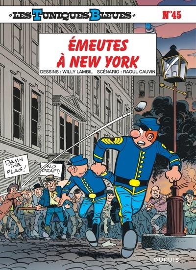 Les Tuniques Bleues Tome 45 : émeutes à New York