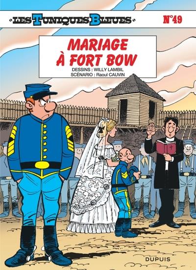 Les Tuniques Bleues Tome 49 : mariage à fort Bow