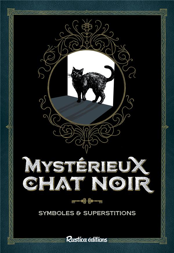 Mystérieux chat noir ; symboles & superstitions