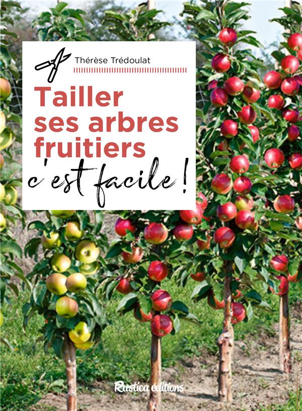 Tailler ses arbres et arbustes fruitiers, c'est facile !