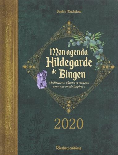 Mon agenda Hildegarde de Bingen ; méditations, plantes et cristaux pour une année inspirée ! (édition 2020)