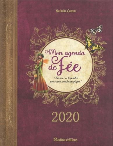 Mon agenda de fée ; charmes et légendes pour une année magique ! (édition 2020)