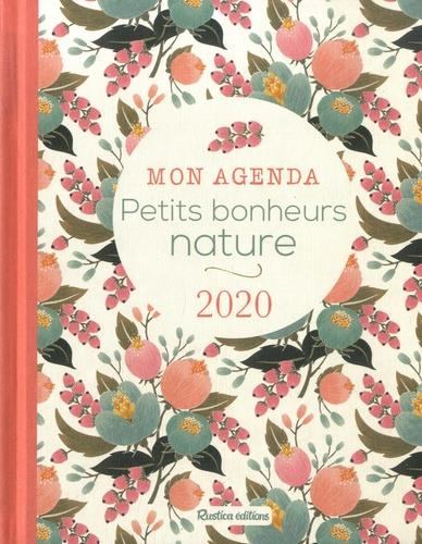 Mon agenda petits bonheurs nature (édition 2020)