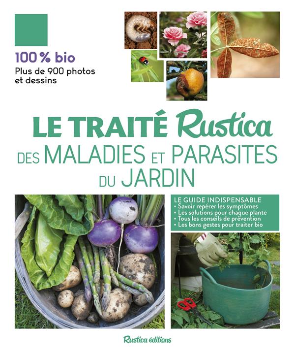 Le traité Rustica des maladies et parasites du jardin