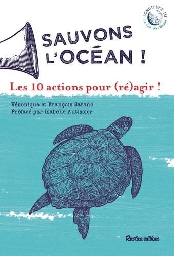 Sauvons l'océan ! les 10 actions pour (ré)agir !