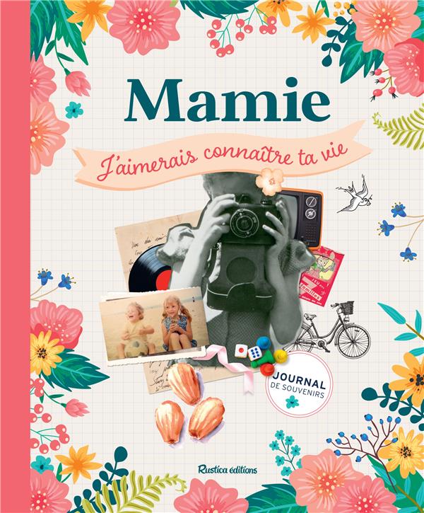 Mamie, j'aimerais connaître ta vie