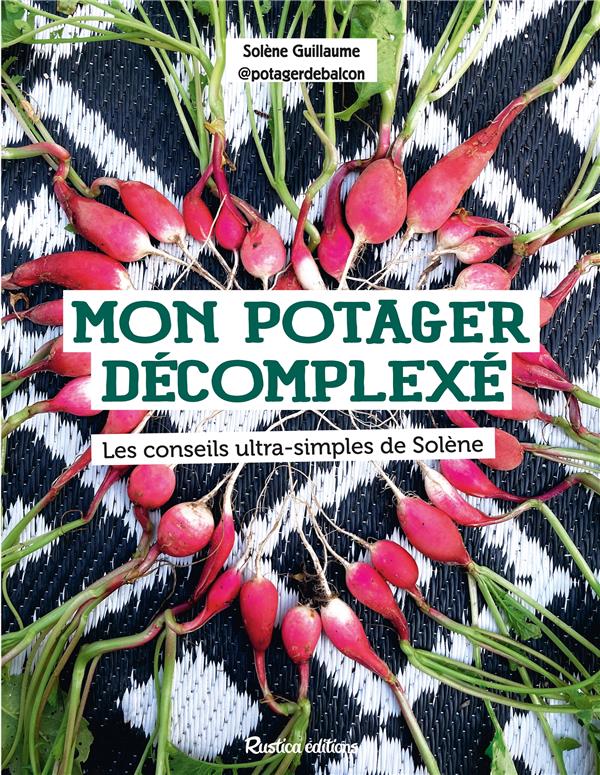 Mon potager décomplexé : les conseils ultra-simples de Solène