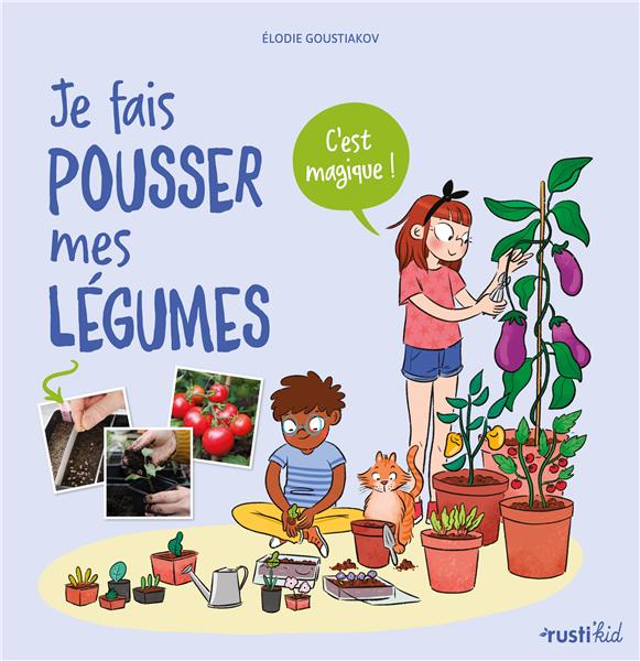 Je fais pousser mes légumes, c'est magique