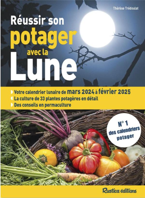 Réussir son potager avec la Lune (édition 2024/2025)