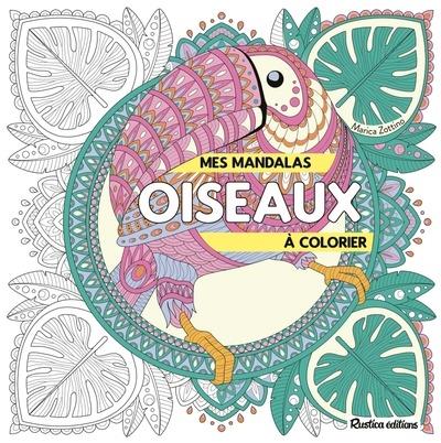 Mes mandalas oiseaux à colorier