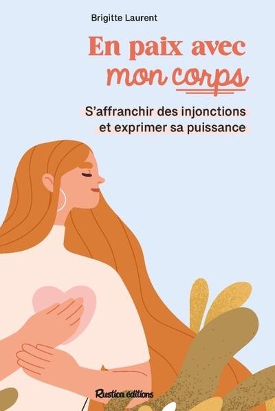 En paix avec mon corps : S'affranchir des injonctions et exprimer sa puissance