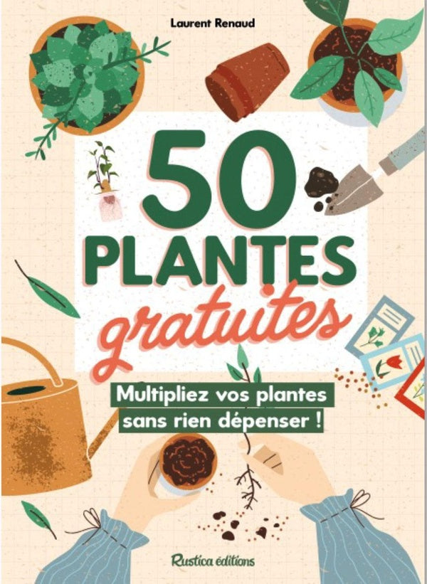 50 plantes gratuites, multiplier vos plantes sans rien depenser !