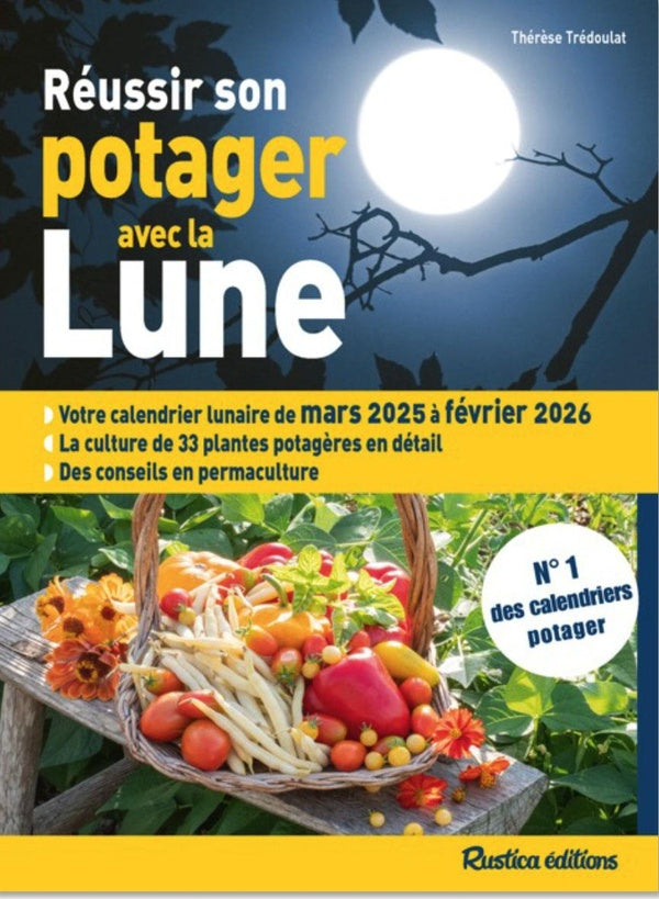 Réussir son potager avec la lune (édition 2025/2026)