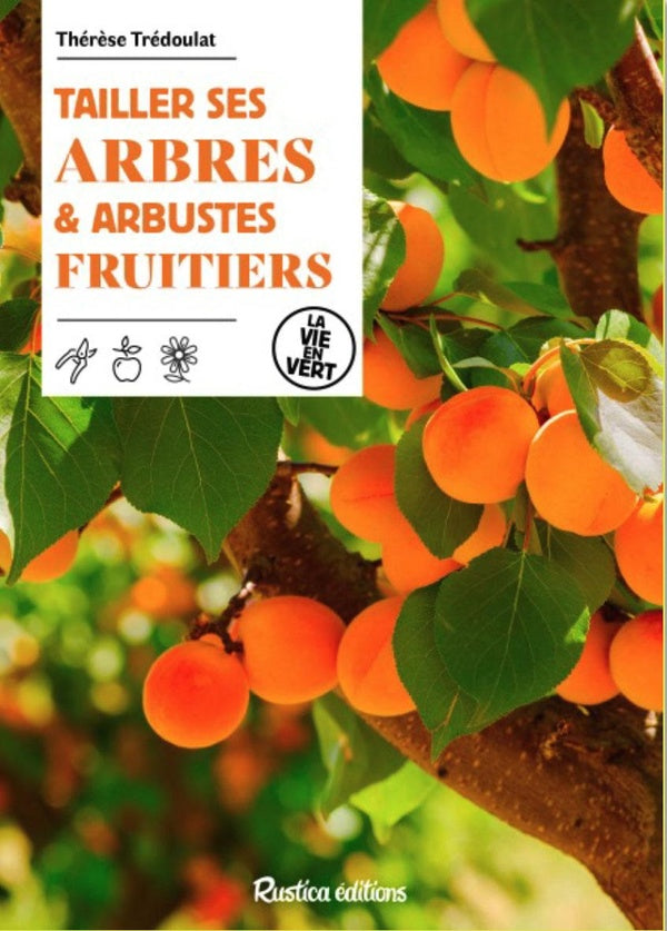 Tailler ses arbres et arbustes fruitiers