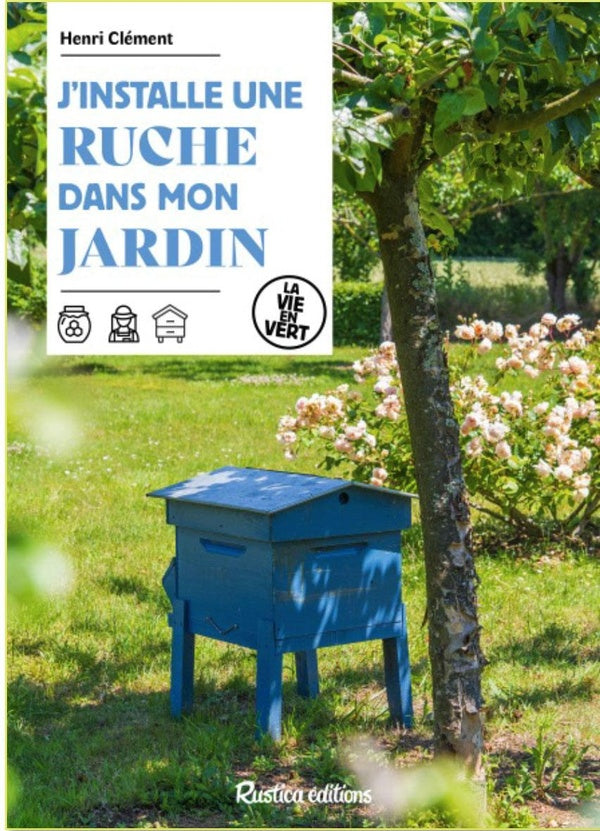 J'installe une ruche dans mon jardin