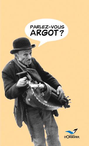 Parlez-vous argot ?