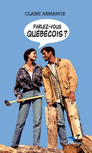 Parlez vous quebecois ?