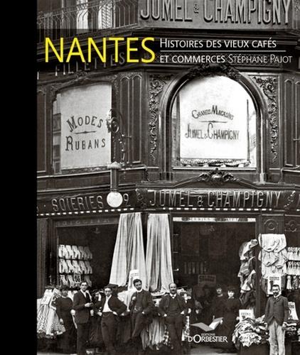 Nantes histoires des vieux caf