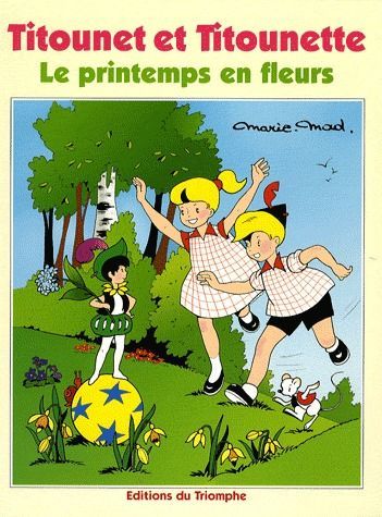 Titounet et Titounette Tome 15 : printemps en fleurs