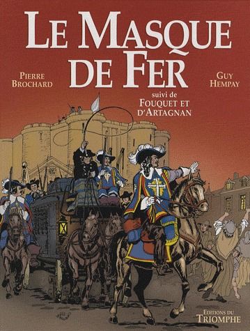 Le masque de fer ; Fouquet et d'Artagnan