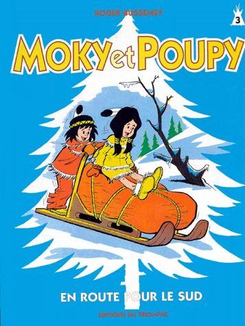 MOKY ET POUPY Tome 10 : en route pour le Sud