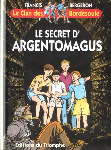 Le clan des Bordesoule Tome 2 : le secret d'Argentomagus