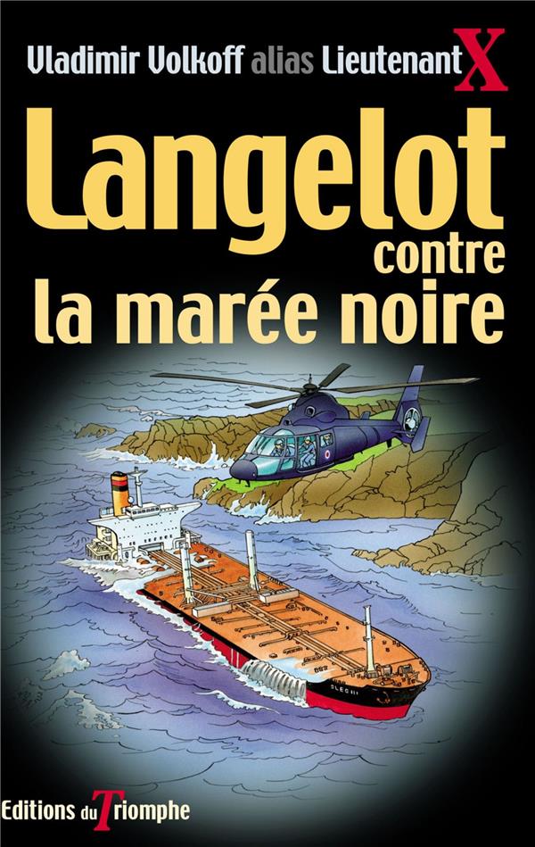 Langelot Tome 35 : Langelot contre la marée noire