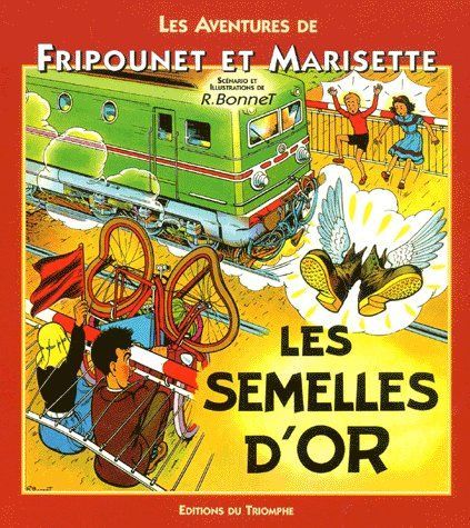 Les aventures de Fripounet et Marisette Tome 5 ; les semelles d'or