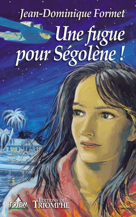 Ségolène Tome 1 : Une fugue pour Ségolène !