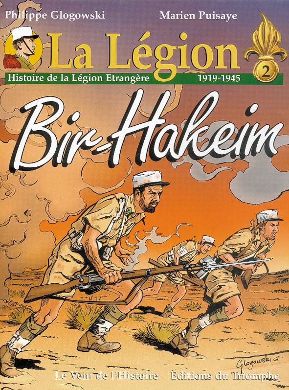 La légion Tome 2 : Bir-Hakeim ; histoire de la légion étrangère, 1919-1945