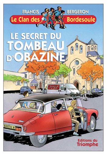 Le clan des Bordesoule Tome 14 : le secret du tombeau d'Obazine