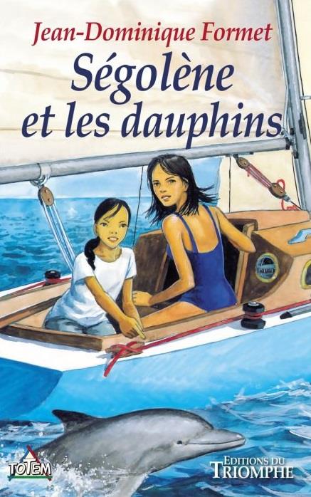 Ségolène Tome 3 : Ségolène et les dauphins