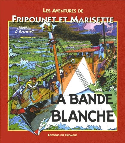 Les aventures de Fripounet et Marisette Tome 8 ; la bande blanche