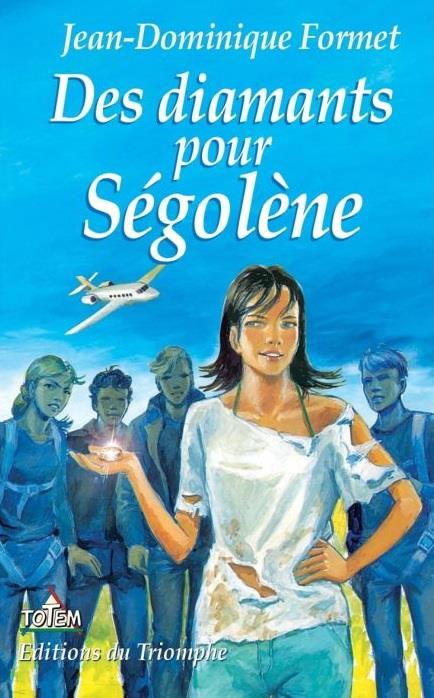 Ségolène Tome 6 : Des diamants pour Ségolène