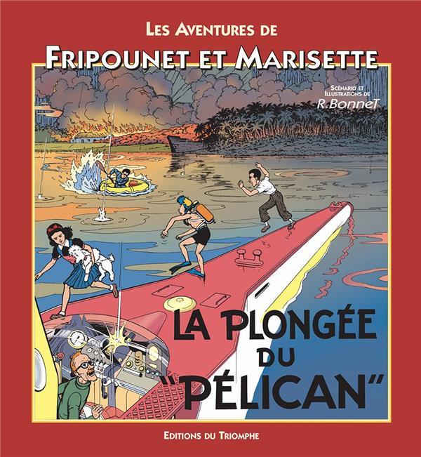 Les aventures de Fripounet et Marisette Tome 10 ; la plongée du pélican