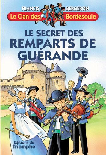 Le clan des Bordesoule Tome 21 : le secret des remparts de Guérande