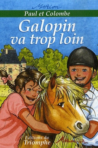 Paul et Colombe Tome 6 : Galopin va trop loin