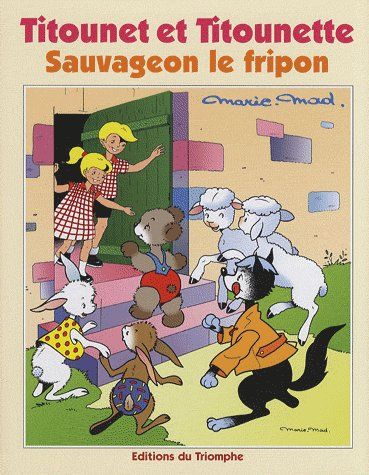 Titounet et Titounette Tome 26 : Sauvageon le fripon