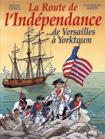 La route de l'indépendance...de Versailles à Yorktown