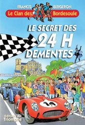 Le clan des Bordesoule Tome 24 : le secret des 24 h démentes