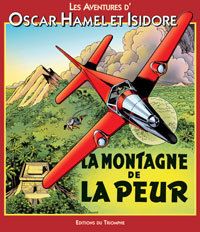 Les aventures d'Oscar Hamel et Isidore Tome 8 ; la montagne de la peur