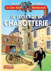 Le clan des Bordesoule Tome 25 : le secret de la chabotterie