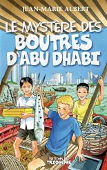 Les aventures de Titou et Maxou Tome 3 : le mystère des boutres d'Abu Dhabi